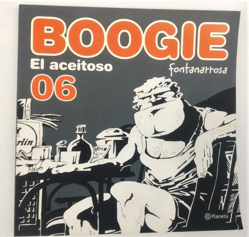 Boogie El Aceitoso 06 Fontanarrosa Excelente Nuevo