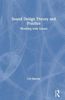 Libro Sound Design Theory And Practice: Working With Soun...