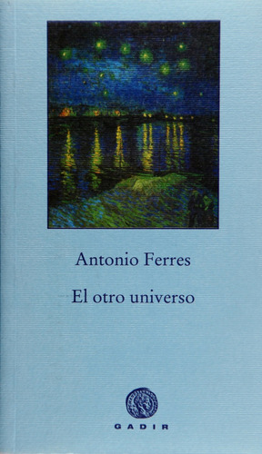 El Otro Universo / Antonio Ferres