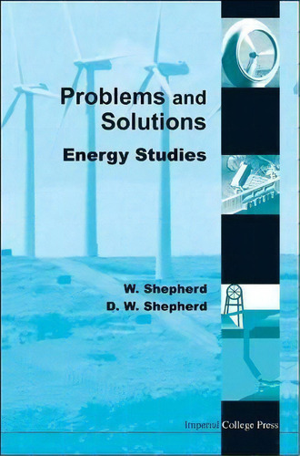 Energy Studies - Problems And Solutions, De William Shepherd. Editorial Imperial College Press, Tapa Blanda En Inglés