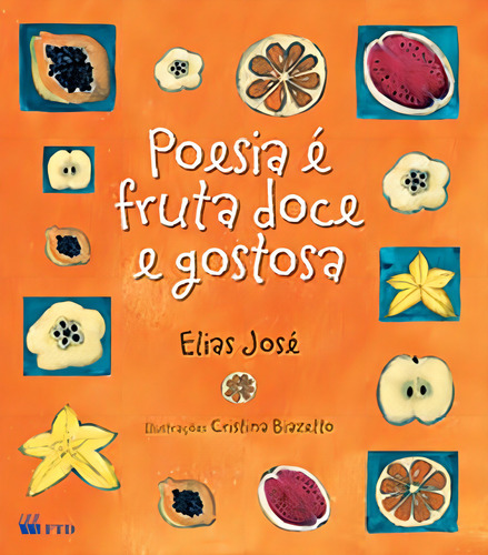 Poesia E Fruta Doce E Gostosa