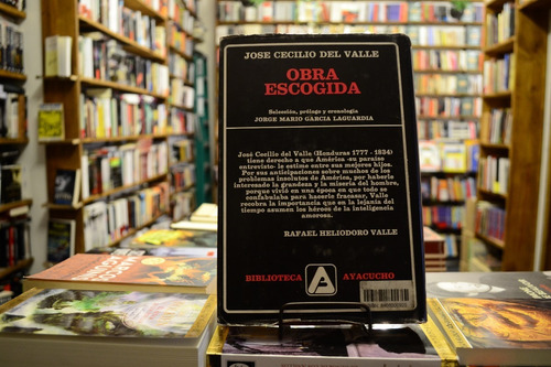 Obra Escogida. José Cecilio Del Valle. (Usado)