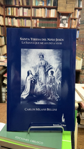 Santa Teresa Del Niño Jesus - Carlos Milans Bellini