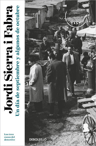 Un D?a De Septiembre Y Algunos De Octubre, De Sierra I Fabra, Jordi. Editorial Debolsillo, Tapa Blanda En Español