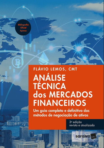 Análise Técnica Dos Mercados Financeiros - Um Guia Completo E Definitivo Dos Métodos De Negociação De Ativos - 3ª Edição 2022, De Caldas De Almeida Lemos, Flavio Alexandre., Vol. Único. Editorial Sara
