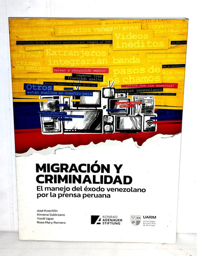 Migración Y Criminalidad El Éxodo Venezolano Prensa Peruana