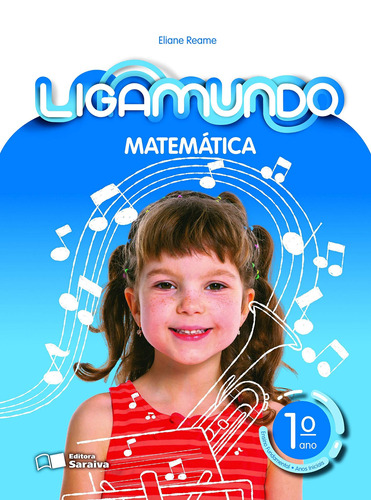 Ligamundo - Matemática - 1º Ano, de Reame, Eliane. Série Ligamundo Editora Somos Sistema de Ensino em português, 2018