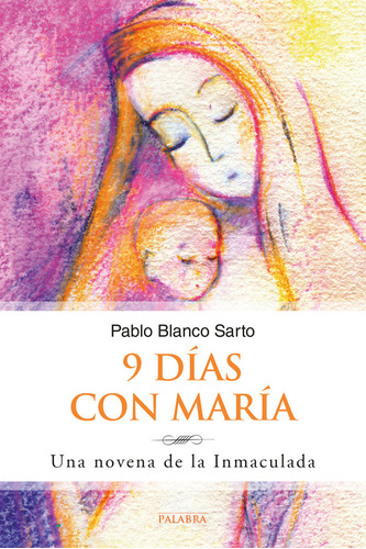 9 Dias Con Maria - Blanco Sarto, Pablo