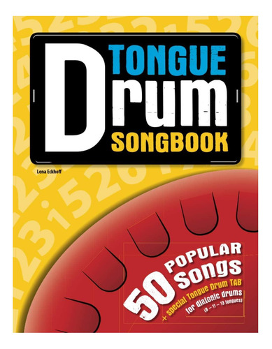 Libro: Tongue Drum Songbook: 50 Popular Songs For Tongue Dru