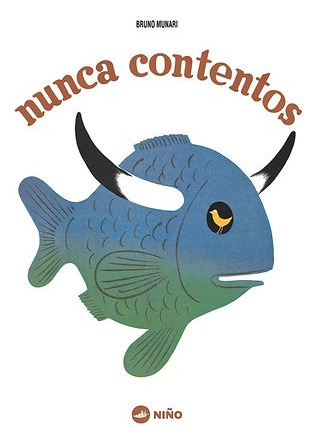 Nunca Contentos (nuevo) - Bruno Munari