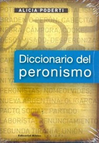 Diccionario Del Peronismo Alicia Poderti