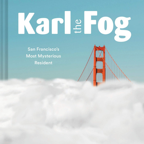 Libro: Karl The Fog: San Franciscos Most Mysterious Residen