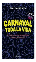 Comprar Carnaval Toda La Vida Y Vivamos Una Sexualidad Libre Y Aute