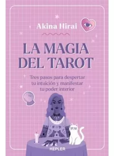 La Magia Del Tarot - Akina Hirai - Kepler - Libro