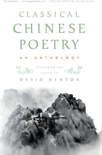 Classical Chinese Poetry, De David Hinton. Editorial Farrar Straus Giroux Inc, Tapa Blanda En Inglés