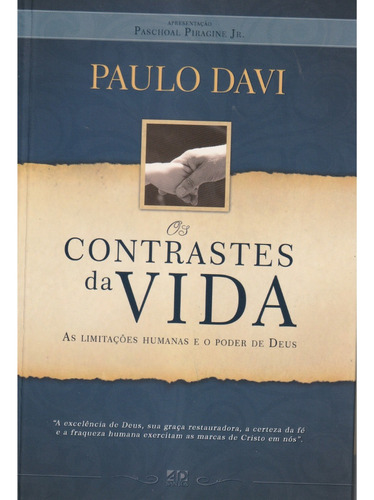 Livro Os Contrastes Da Vida | Paulo Davi: As Limitações Humanas E O Poder De Deus, De Paulo Davi. Editora A. D Santos, Capa Mole, Edição 1 Em Português, 2013