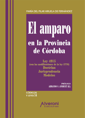 El Amparo En La Provincia De Cordoba. Ley 4915. 20 - Hiruel