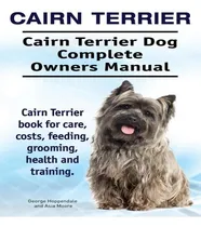Comprar Libro Cairn Terrier. Cairn Terrier Dog Complete Owners Ma...