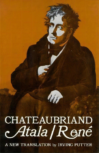 Atala And Rene, De Francois-rene De Chateaubriand. Editorial University California Press, Tapa Blanda En Inglés