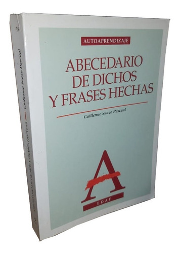 Libro Abecedario De Dichos Y Frases Hechas  Pascual