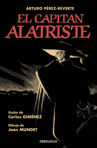 El capitÃÂ¡n Alatriste (versiÃÂ³n grÃÂ¡fica), de Pérez-Reverte, Arturo. Editorial Debolsillo, tapa dura en español