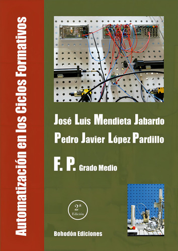Automatizaciãân En Los Ciclos Formativos Gm 2ã⪠Ed, De López Pardillo, Pedro Javier. Editorial Bohodon Ediciones S.l., Tapa Blanda En Español