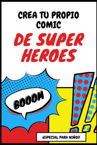 Libro Crea Tu Propio Comic: 100 Páginas Para Que Los  Lrf