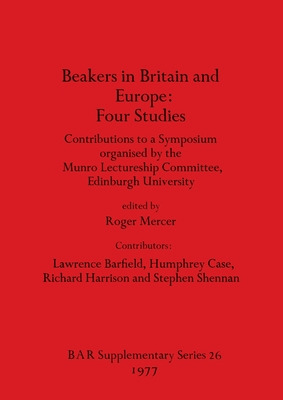 Libro Beakers In Britain And Europe - Four Studies: Contr...