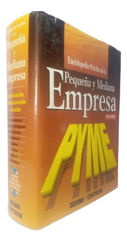 Enciclopedia Práctica De La Pequeña Y Mediana Empresa (pyme)