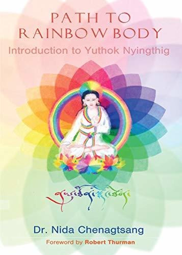 Path To Rainbow Body - Introduction To Yuthok Nyingthig : N