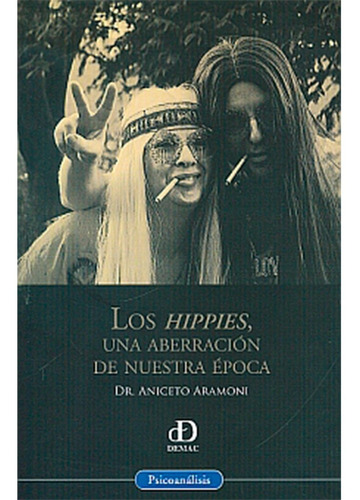 Los Hippies Una Aberración De Nuestra Época