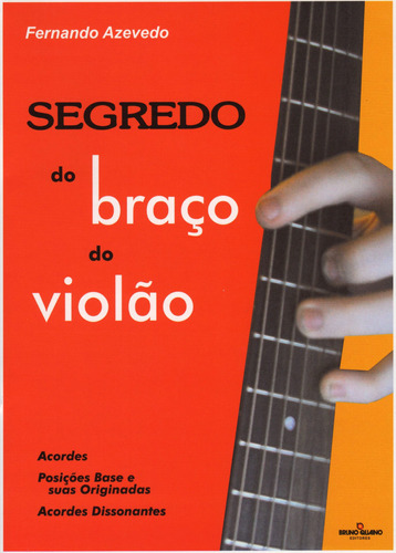 Segredo do braço do Violão, de Azevedo, Fernando. Editora Irmãos Vitale Editores Ltda, capa mole em português, 2013