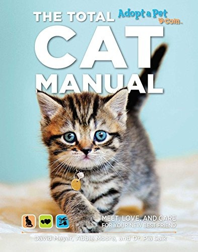 The Total Cat Manual Meet, Love, And Care For Your New Best 
