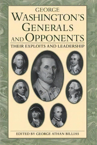 George Washington's Generals And Opponents, De George Athan Billias. Editorial Ingram Publisher Services Us, Tapa Blanda En Inglés