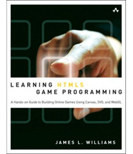 Learning Html 5 Game Programming (aprendizaje De Html 5 Programación De Juegos), De James L, Williams. Editorial Addison Wesley, Tapa Blanda En Español, 2011