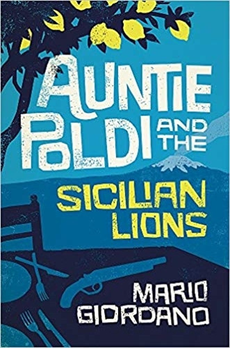 Auntie Poldi And The Sicilian Lions - Mario Giordano, De G 