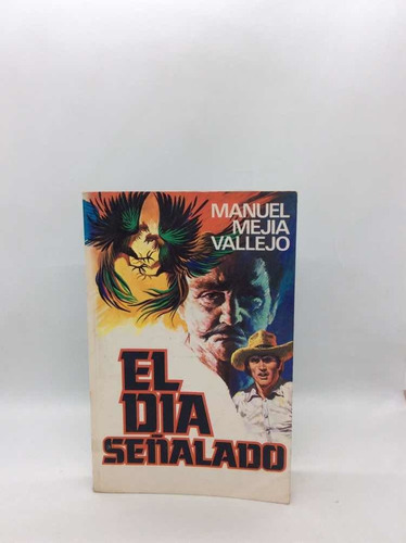 El Día Señalado - Manuel Mejía Vallejo - Literatura Col
