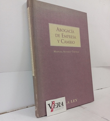 Abogacia De Empresa Y Cambio - Álvarez Trongé, Manuel