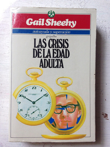 Las Crisis De La Edad Adulta: Gail Sheehy