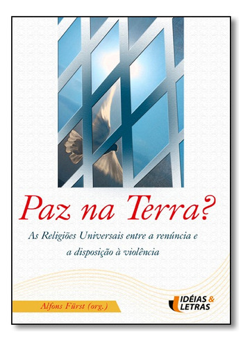 Paz Na Terra, De Aymara Arreaza Rodriguez. Editora Ideias & Letras Em Português