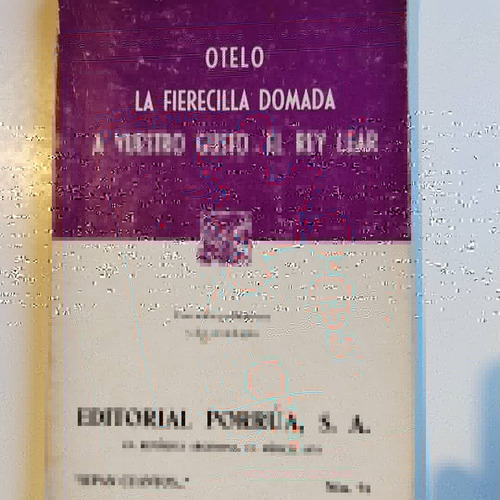 Otelo, La Fierecilla Domada, Rey Lear, A Vuestro Gusto