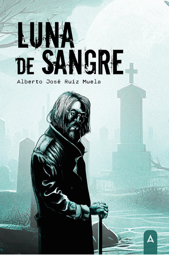 Luna De Sangre, De , Ruiz Muela, Alberto José. Editorial Aliar 2015 Ediciones, S.l., Tapa Blanda En Español