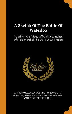 Libro A Sketch Of The Battle Of Waterloo: To Which Are Ad...