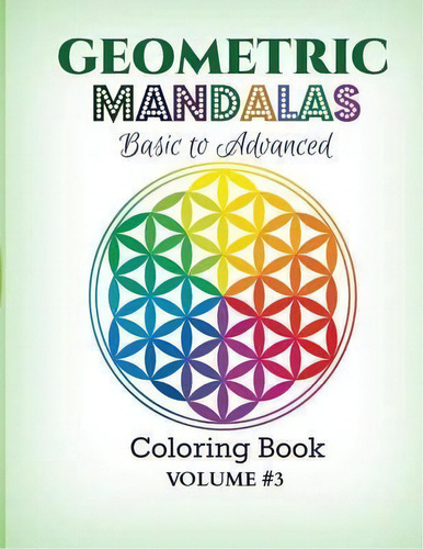 Geometric Mandalas - Basic To Advanced, De Kids World Coloring. Editorial Healthy For Life Diet Fitness Journals, Tapa Blanda En Inglés