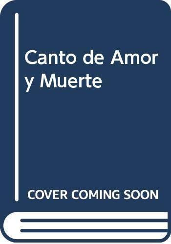 Canto De Amor Y Muerte