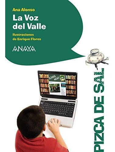 La Voz Del Valle (literatura Infantil - Pizca De Sal)