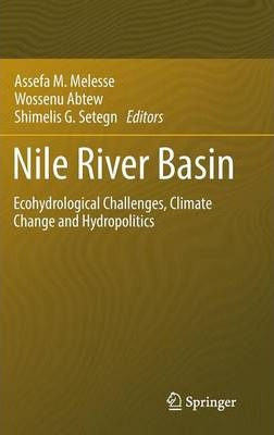 Libro Nile River Basin : Ecohydrological Challenges, Clim...