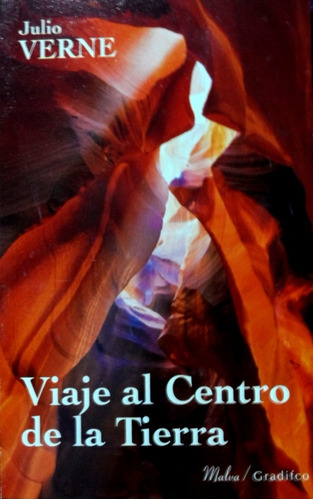 Viaje Al Centro De La Tierra - Julio Verne - Malva Gradifco