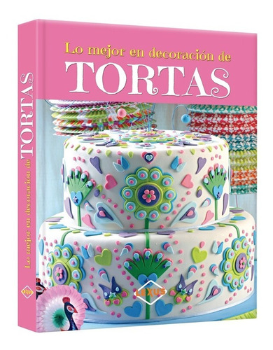 Libro Lo Mejor En Decoración De Tortas