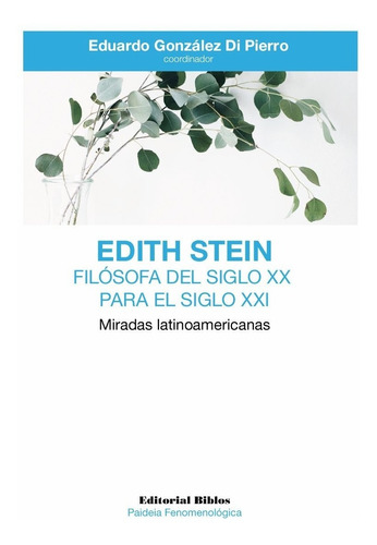 Edith Stein Filósofa Del Siglo Xx Para El Siglo Xxi (bi)